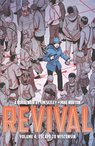 Revival Volume 4: Escape to Wisconsin (REVIVAL TP) von Image Comics